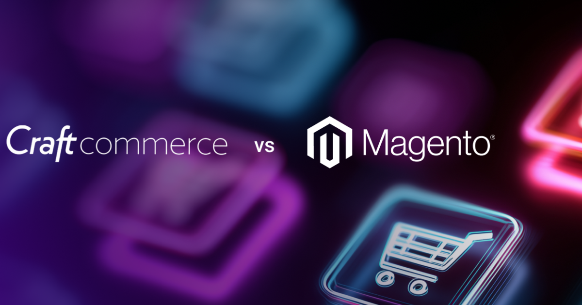 Craft Commerce vs Magento: Which E-Commerce Platform Fits Your Business?