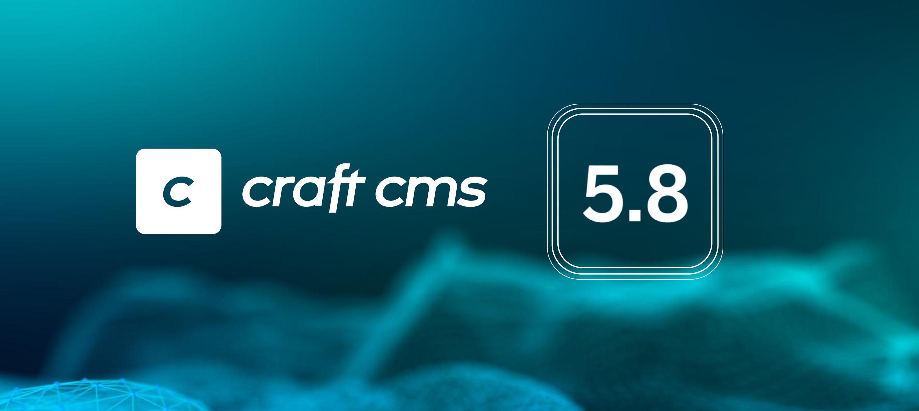 Craft CMS 5.8: Smarter Content Management for Faster Teams